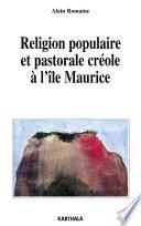 Religion populaire et pastorale créole à l'île Maurice