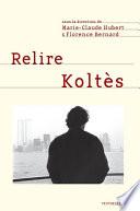 Relire Koltès