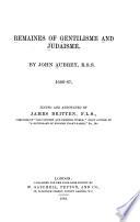 Remaines of Gentilisme and Judaisme, 1686-87