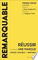 Remarquable - Réussir en créant une marque unique, durable et rentable
