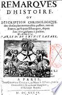 Remarques d'histoire, ou description chronologique des choses plus memorables passees, tant en France, qu'ès pays estrangers, depuis l'an 1610 jusques à present. par le sr de Sainct-Lazare...