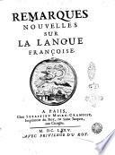 Remarques nouvelles sur la langue françoise\Pere Bouhours!
