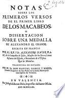 Remarques sur les premiers versets du premier livre des Maccabées ou dissertacion [sic] sur une médaille d'Alexandre le Grand.-Notas sobre los primeros versos de el primer libro de los Macabeos o dissertacion ... traducida en Español por ... M. Gomez y Marco. Fr. & Span