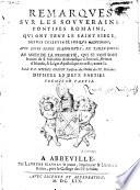 Remarques sur les souuerains pontifes romains qui ont tenu le Saint Siège depuis Célestin II iusqu'à maintenant auec leurs armes blasonnées en taille douce