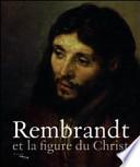Rembrandt and the face of Jesus