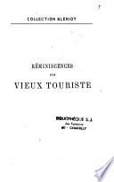 Réminiscences d' un vieux touriste