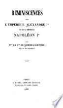 Réminiscences sur l'empereur Alexandre 1er, et sur l'empereur Napoléon 1er
