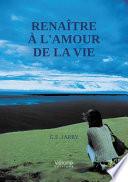 Renaître à l'amour de la Vie