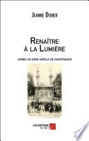 Renaître à la lumière