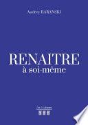 Renaître à soi-même