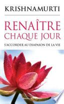 Renaître chaque jour - S'accorder au diapason de la vie