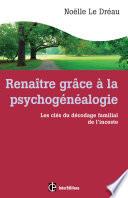 Renaître grâce à la psychogénéalogie