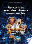 Rencontre avec des rêveurs remarquables
