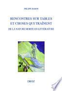Rencontres sur tables et choses qui traînent