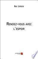 Rendez-vous avec l'espoir