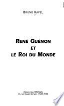 René Guénon et le roi du monde