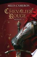 Renégat, T1 : Le Chevalier rouge
