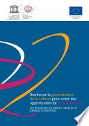 Renforcer la gouvernance de la culture pour créer des opportunités de développement