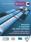 Renforcer le transport par voies navigables Aller de l'avant grâce à la coopération paneuropéenne