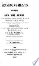 Renseignements nautiques sur les côtes de France, d'Angleterre, d'Écosse, d'Irlande, de Belgique, de Hollande, du Jutland, du Danemarck, de Prusse, de Suède, de Norwège, de Laponie, de Russie, d'Espagne et de Portugal