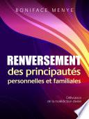 Renversement Des Principautes Personnelles et Familiales