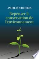 Repenser la conservation de l’environnement