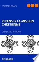 Repenser la Mission chrétienne