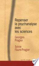 Repenser la psychanalyse avec les sciences