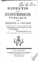 Repentir, ou Confession publique de Mr de Voltaire