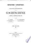 Répertoire alphabétique de législation & de réglementation de la Cochinchine, arrêté au premier janvier 1889