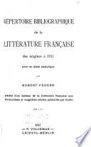 Répertoire bibliographie de la littérature française des origines à 1911 avec un index analytique