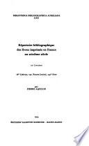 Répertoire bibliographique des livres imprimés en France au seizième siècle ...