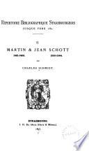 Répertoire bibliographique strasbourgeois jusque vers 1530: Martin [Schott] 1481-1499 & Jean Schott, 1500-1545. 1893