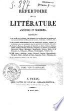 Répertoire de la littérature ancienne et moderne, contenant: 1. Le Lycée de la Harpe, les élements de littérature de Marmontel, un choix d'articles littéraires de Bollin, Voltaire, Botteux, etc.; 2. Des notices biographiques sur les principaux auteurs anciens et modernes, avec des fragments par nos meilleurs critiques, tels que: D'Alembert, Batteux, Bernardin de Saint-Pierre ... 3. Des morceaux choisis avec des notes. Tome premier (-trentième) - A Paris chez Castel de Courval, libraire-éditeur, rue de Richelieu, n° 87, 1824-1827 (Imprimerie de E. Pochard, rue du pot-de-fer, n° 14)