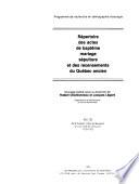 Répertoire des actes de baptême, mariage, sépulture et des recensements du Québec ancien