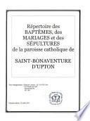 Répertoire des baptêmes, des mariages et des sépultures de la paroisse catholique de Saint-Bonaventure d'Upton
