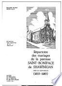 Répertoire des mariages de la Paroisse Saint-Boniface de Shawinigan