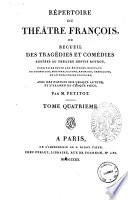 Repertoire du theatre francois ou Recueil des tragedies et comedies restees au theatre depuis Rotrou, pour faire suite aux editions in-octavo de Corneille, Moliere, Racine, Ragnard, Crebillon, et au theatre de Voltaire. Avec des notices sur chaque auteur, et l'examen de chaque piece par M. Petitot