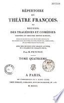 Répertoire du théâtre françois ou Recueil des tragédies et comédies restées au théâtre depuis Rotrou: Tragédies