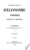 Répertoire Général D'Économie Politique Ancienne Et Moderne