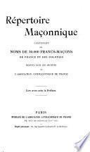 Répertoire maçonnique, contenant les noms de 30.000 francs-maçons de France et des colonies