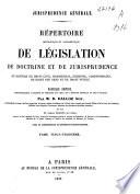 Répertoire méthodique et alphabétique de législation, de doctrine et de jurisprudence en matière de droit civil, commercial, criminel, administratif, de droit des gens et de droit public: Ére-Extrait (1852)