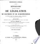 Répertoire méthodique et alphabétique de législation, de doctrine et de jurisprudence en matière de droit civil, commercial, criminel, administratif, de droit des gens et de droit public