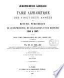 Répertoire méthodique et alphabétique de législation de doctrine et de jurisprudence en matière de droit civil, commercial, criminel, administratif, de droit des gens et de droit public