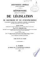 Répertoire méthodique et alphabétique de législation, de doctrine et de jurisprudence en matière de droit civil, commercial, criminel, administratif, de droit des gens et de droit public: Manufactures-Miniere (1854)