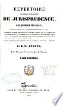 Repertoire Universel Et Raisonne De Jurisprudence