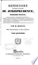 Repertoire Universel Et Raisonne De Jurisprudence