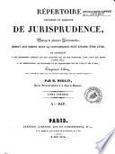 Repertoire universel et raisonne de jurisprudence, ouvrage de plusieurs jurisconsultes, reduit aux objets dont la connaisance peut encore etre utile, et augmente ... - 5. edition