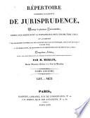 Repertoire universel et raisonne de jurisprudence, ouvrage de plusieurs jurisconsultes, reduit aux objets dont la connaisance peut encore etre utile, et augmente ... - 5. edition