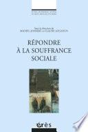 Répondre à la souffrance sociale